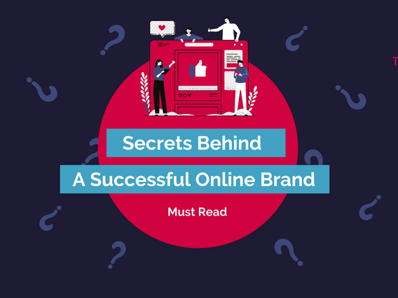 Secrets Behind A Successful Online Brand