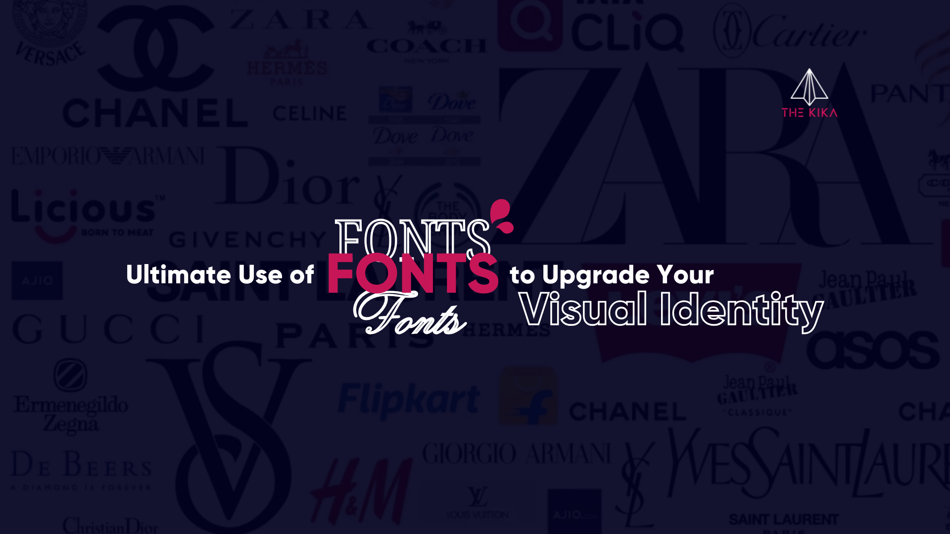 Ultimate Use of Fonts to Upgrade Your Visual Identity