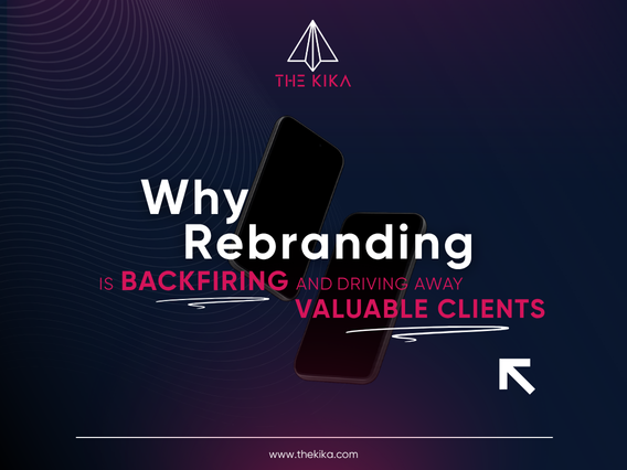 Why Rebranding Is Backfiring And Driving Away Valuable Clients