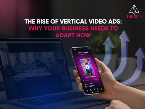 The Rise of Vertical Video Ads: Why Your Business Needs to Adapt Now