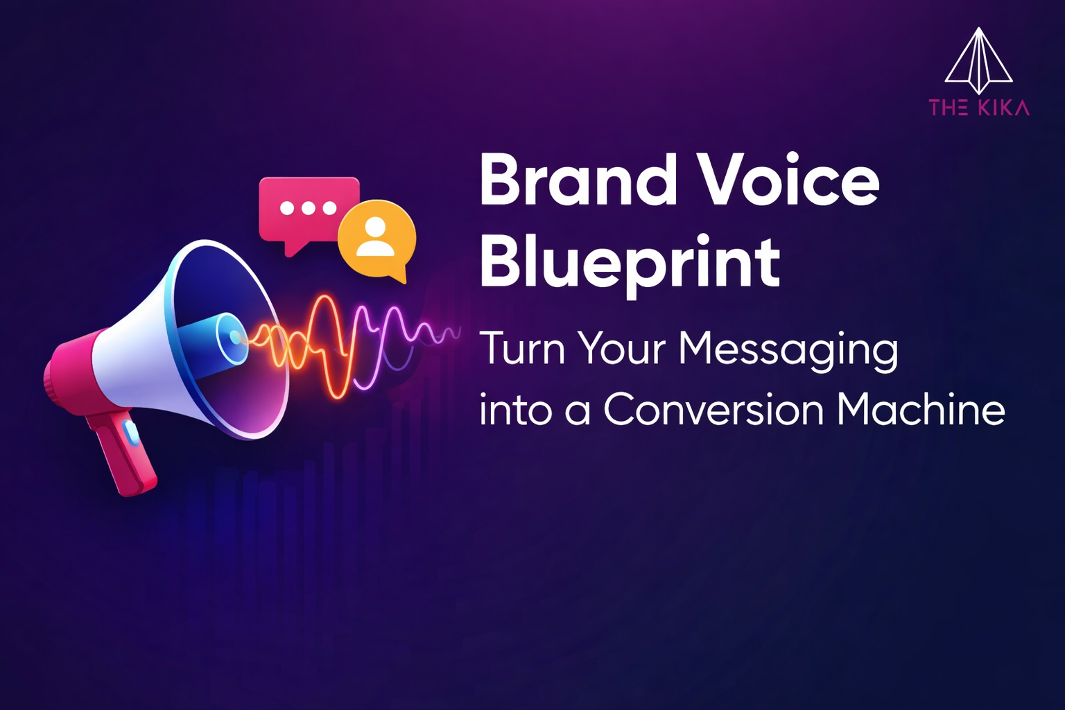 Brand Voice Blueprint: Turn Your Messaging into a Conversion Machine