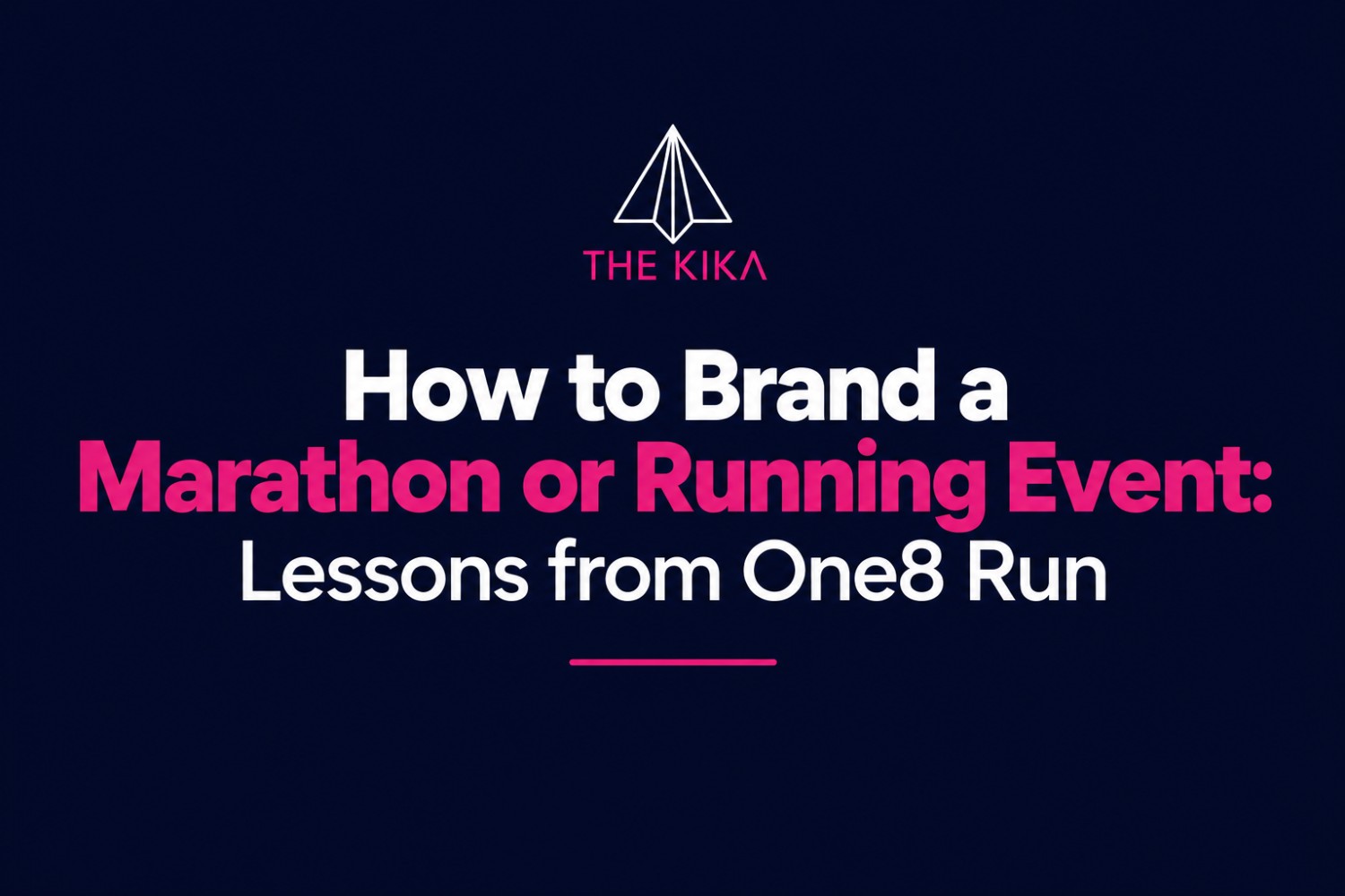 How to Brand a Marathon or Running Event: Lessons from One8 Run