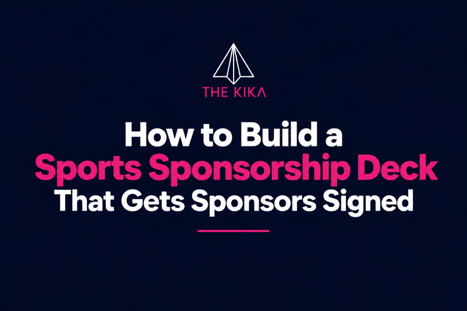 How to Build a Sports Sponsorship Deck That Gets Sponsors Signed